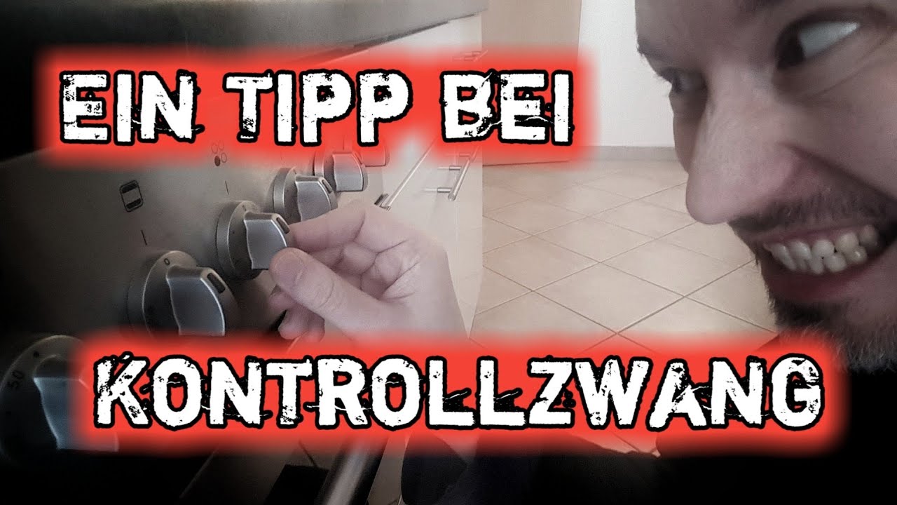 Ein Tipp bei Kontrollzwang