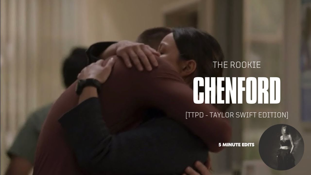 5 minutes of The Rookie | Chenford [TTPD - Taylor Swift Edition]