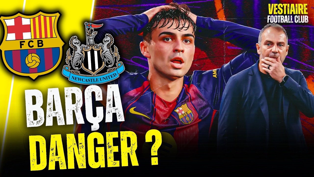 🔥 LE BARÇA EST-IL EN DANGER FACE À NEWCASTLE ? LE DÉBAT FOOT