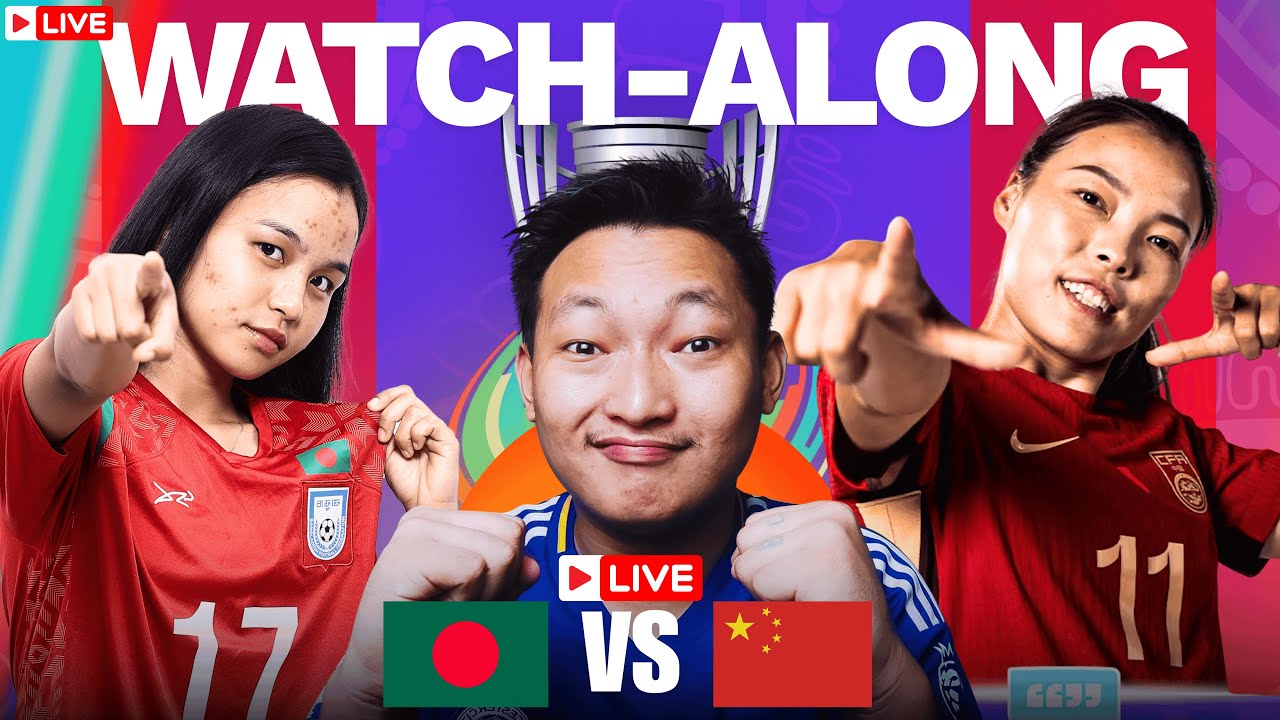 China VS Bangladesh | 2026 AFC Women's Asian Cup | Watch Along & Live Reaction ||
