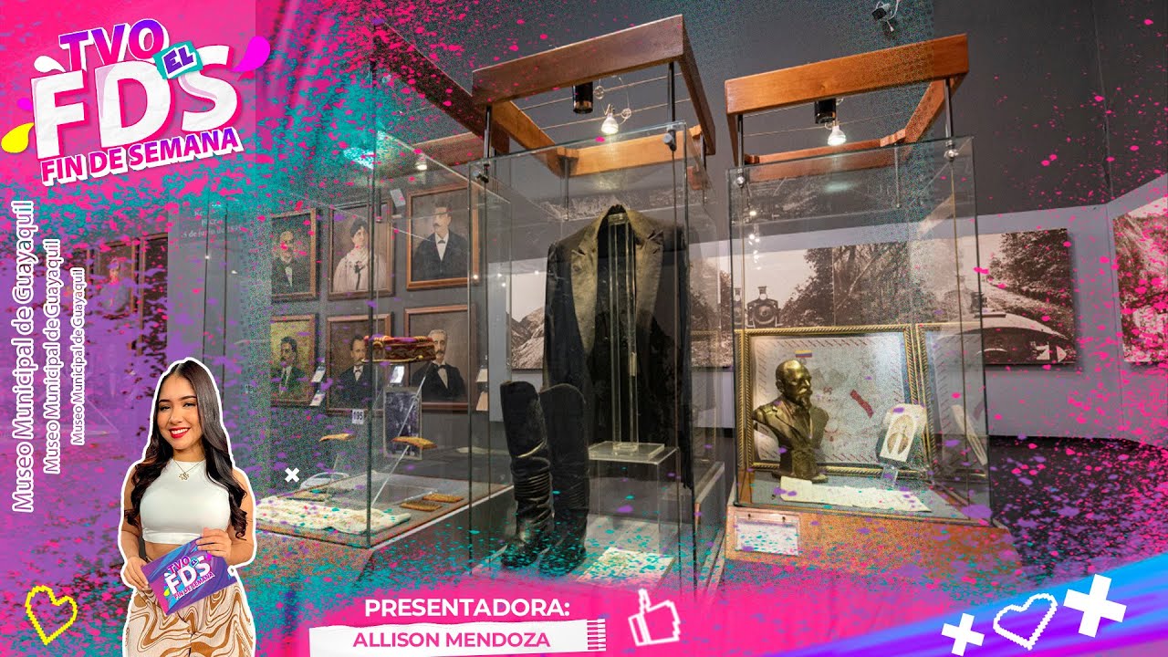 Te Veo FDS   Museo Municipal de Guayaquil Parte II