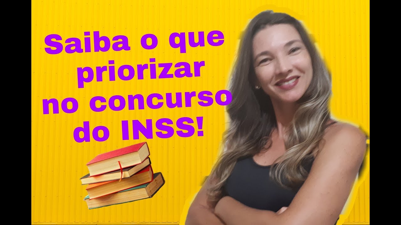 Saiba o que priorizar no concurso do INSS!