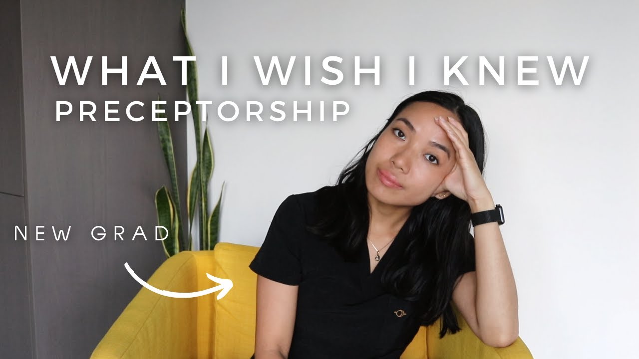 Nursing School Final Preceptorship Tips | transitioning to new grad RN