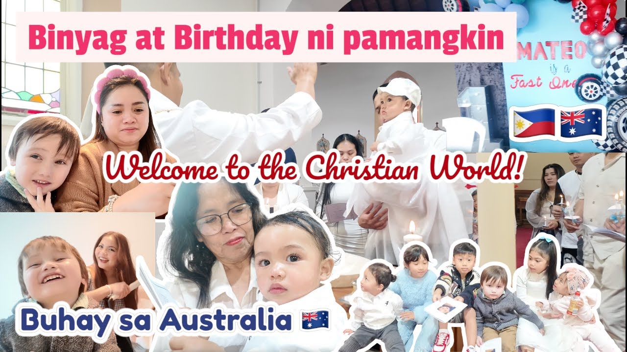 BINYAG AT BIRTHDAY NG PAMANGKIN | WELCOME TO THE CHRISTIAN WORLD!| BUHAY SA AUSTRALIA