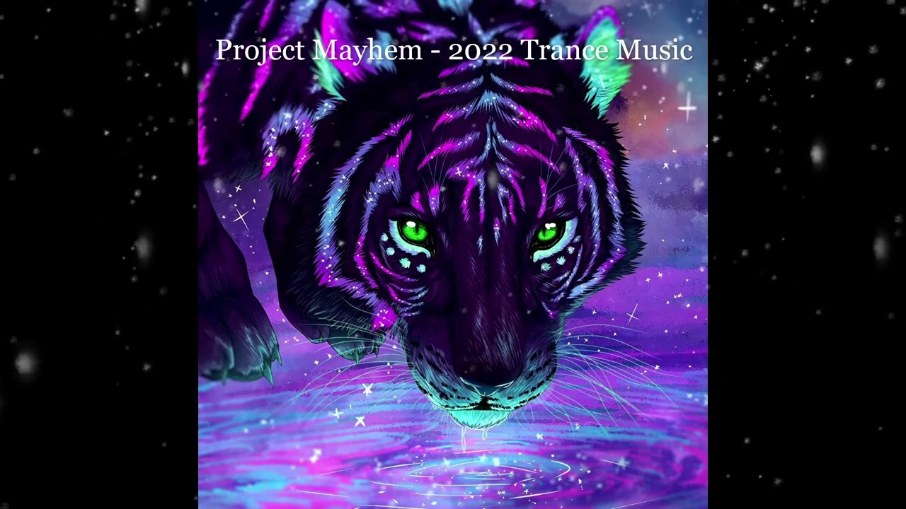 Project Mayhem - 2022 Trance Music