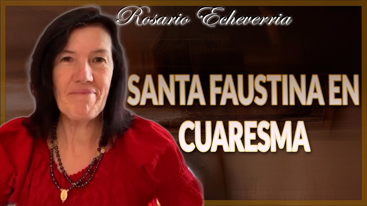 SANTA FAUSTINA EN CUARESMA