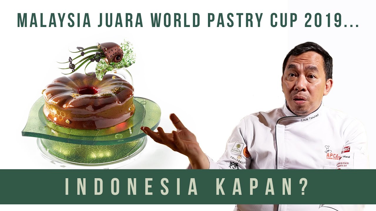 APCA Indonesia Part 2: Malaysia Juara Coupe du Monde de la Patisserie 2019, Indonesia Kapan?