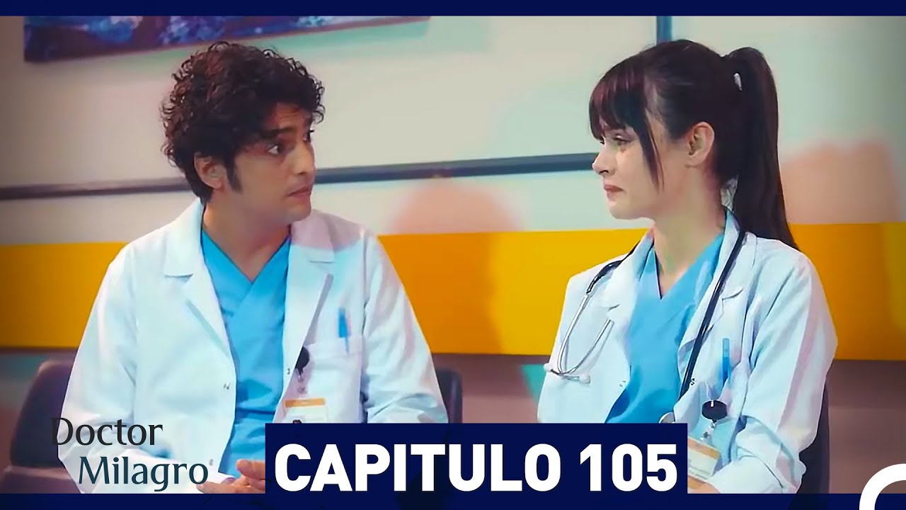 Doctor Milagro Capítulo 105