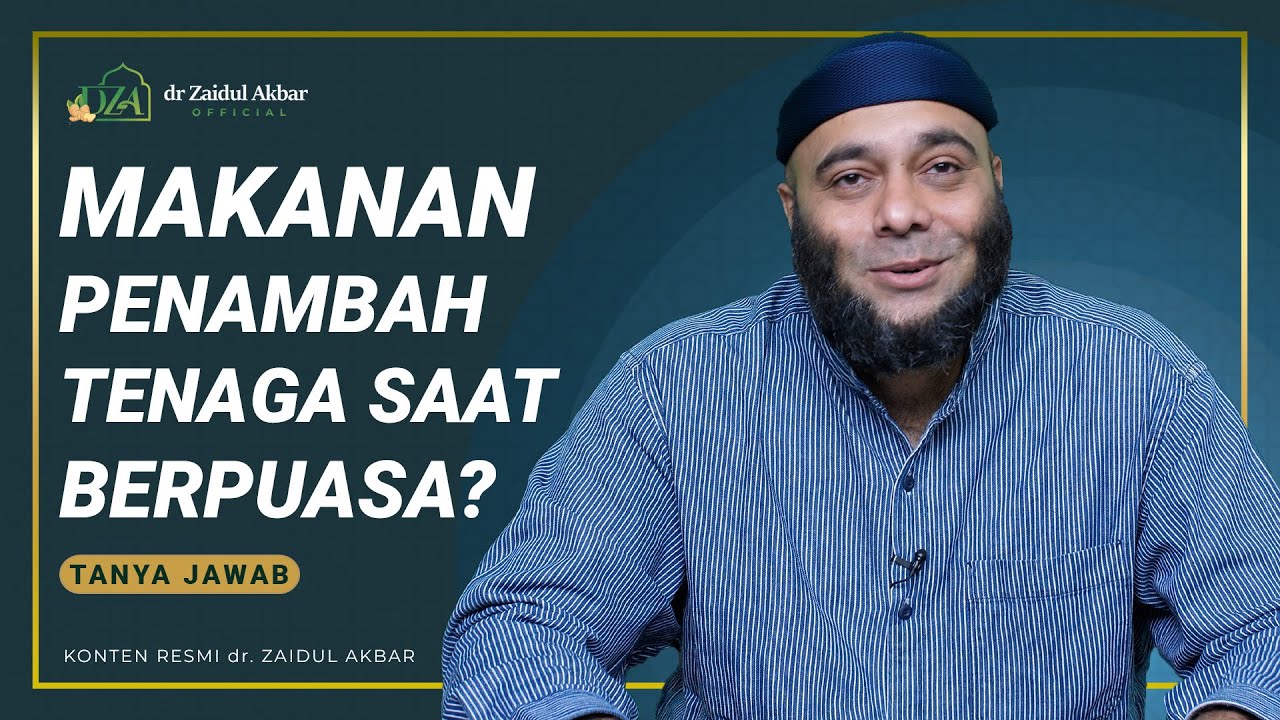 Makanan Penambah Tenaga Saat Berpuasa? - dr. Zaidul Akbar Official