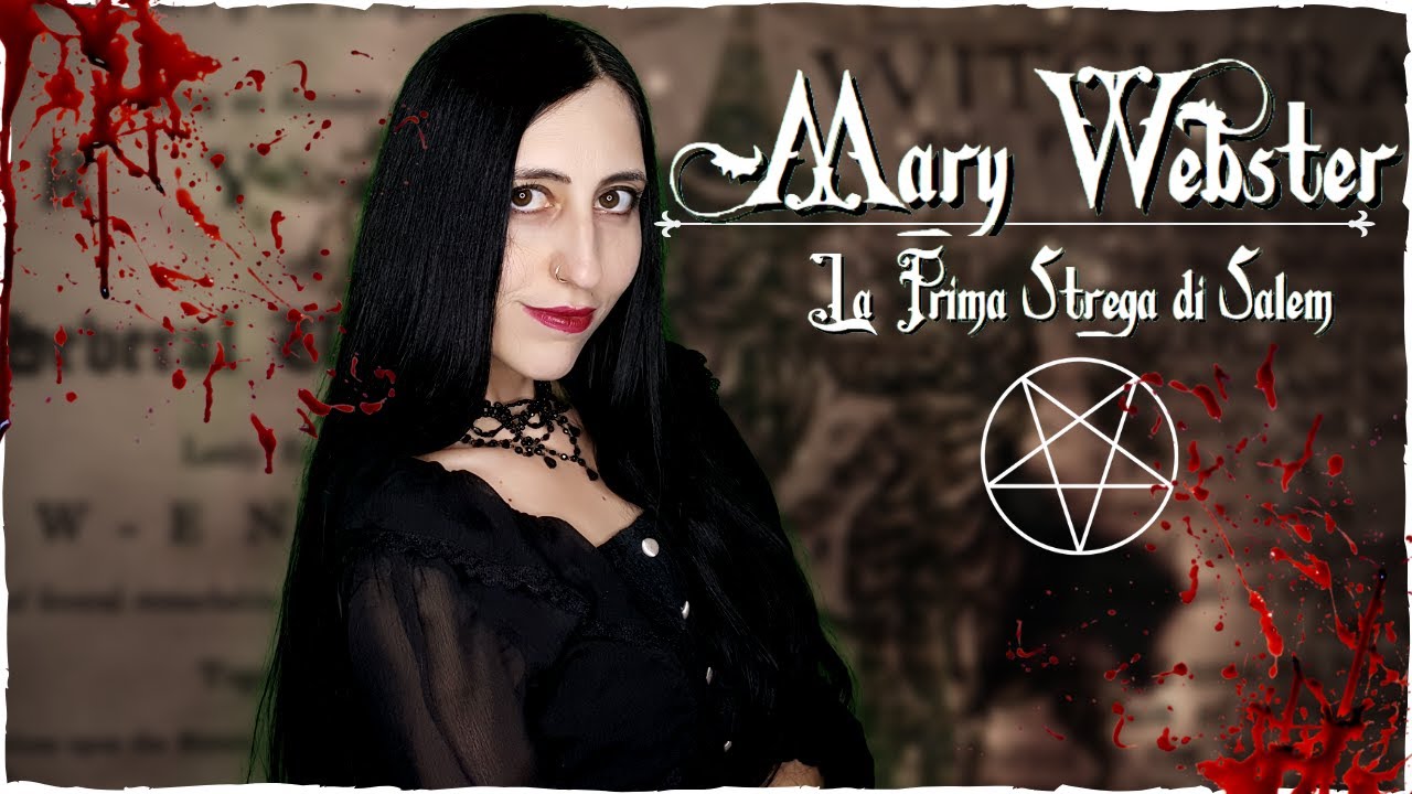 MARY WEBSTER | La Vera Storia della Prima Strega di Salem