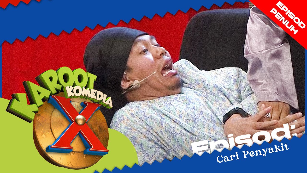 [EPISOD PENUH] KAROOT KOMEDIA X - Kisah Cari Penyakit
