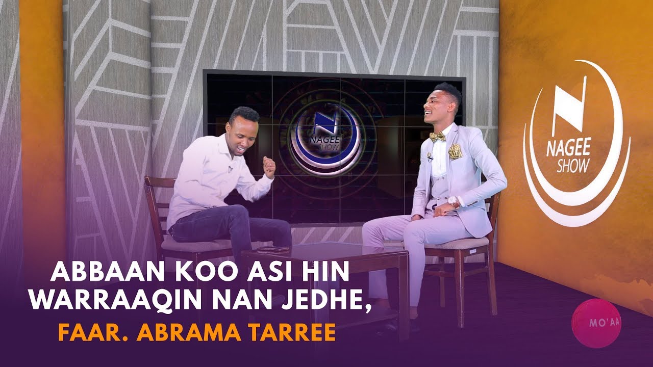 MO'AA Tv Nagee Show Ep 7 Far. Faar Abrahaam Tarree waliin
