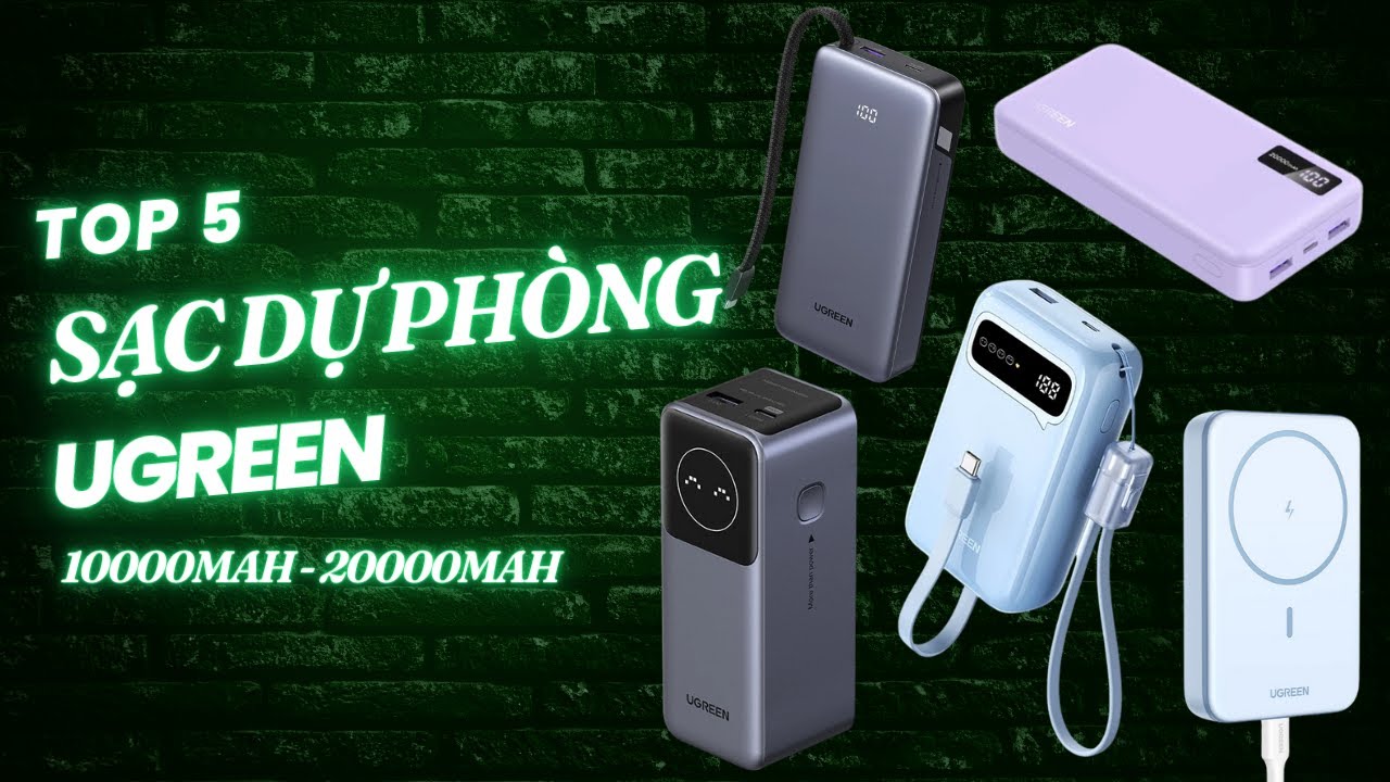 Top 5 Sạc Dự Phòng UGREEN Tốt Nhất 2026 - Review Chi Tiết Phụ Kiện UGREEN Chính Hãng 🔋