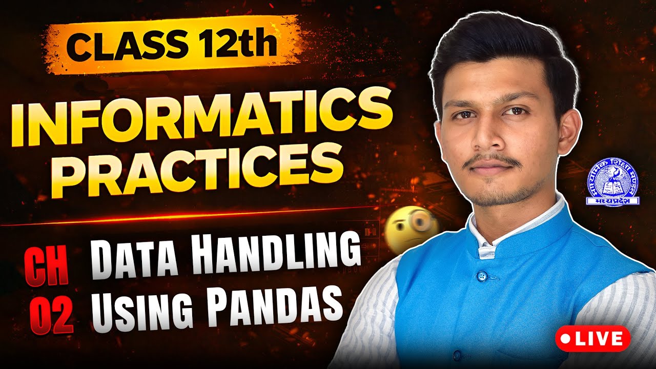 Class 12 IP 📜 CH 2 - Data Handling Using Pandas | Kartik Sir 🎯