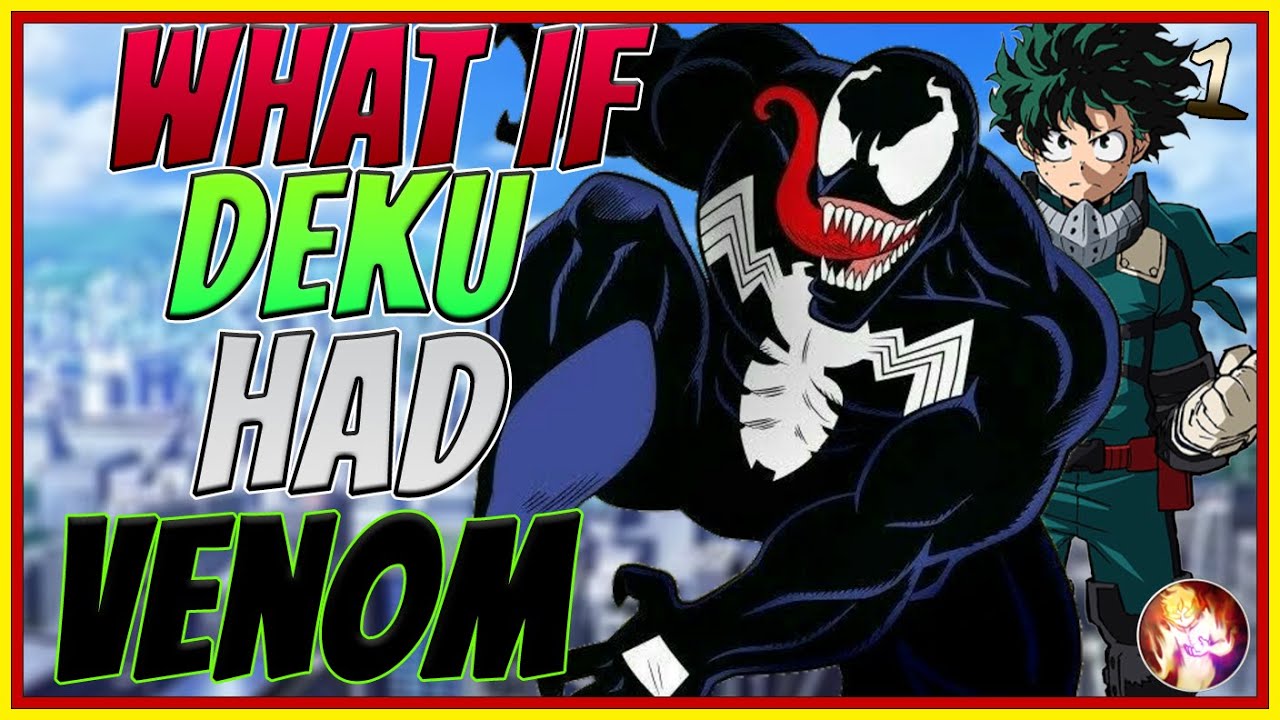 What If Deku Had Venom| Part 1| Remastered| My Hero Academia X Marvel What If
