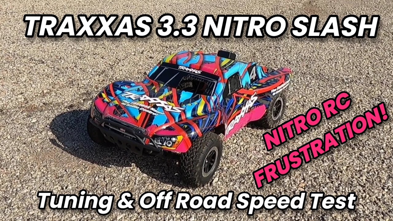Тест максимальной скорости Traxxas 3.3 Nitro Slash на бездорожье и тюнинг. Веселье и неудачи!