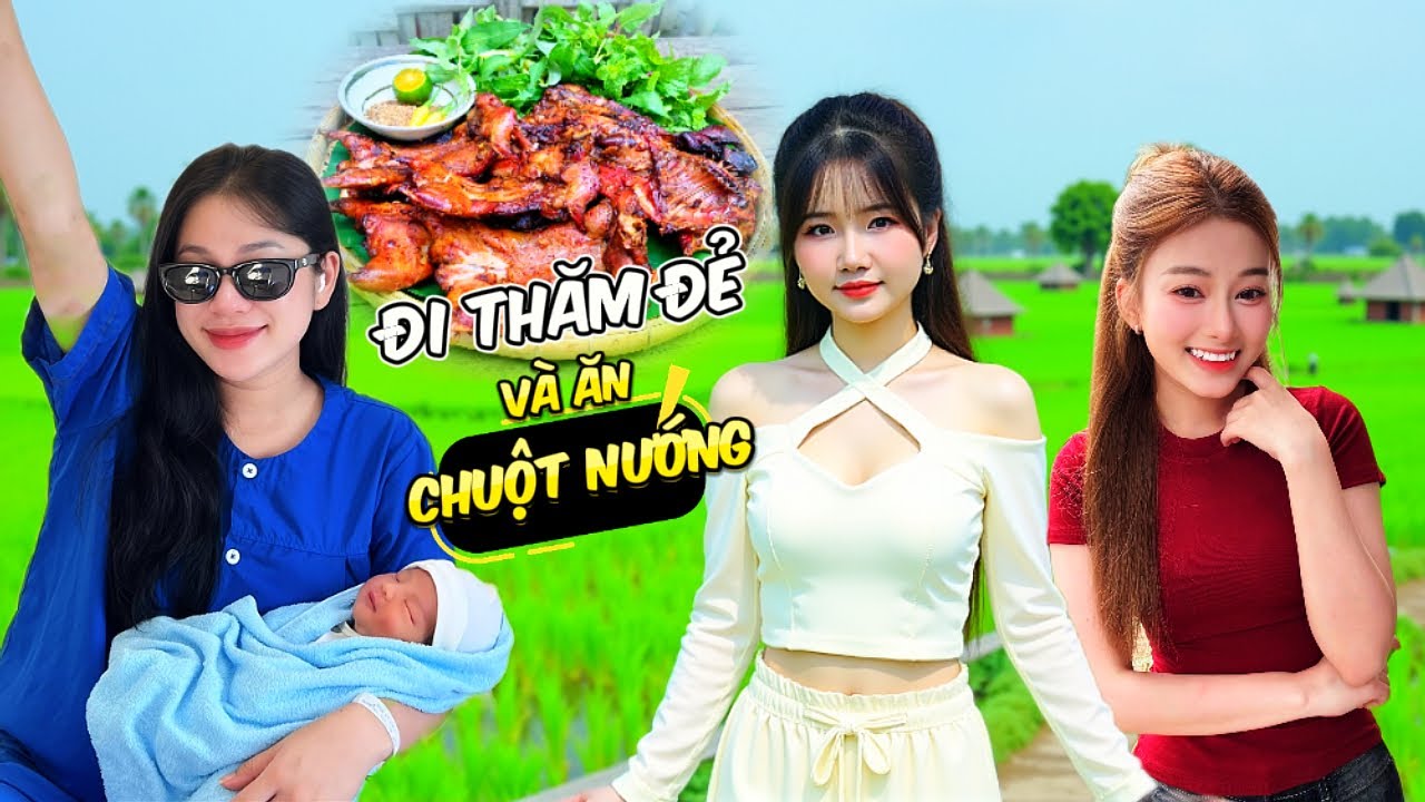 Hành Trình Đi Thăm Đẻ - Kiều Thơ Và Út Nhị Ăn Chuột Nướng Da Giòn?!