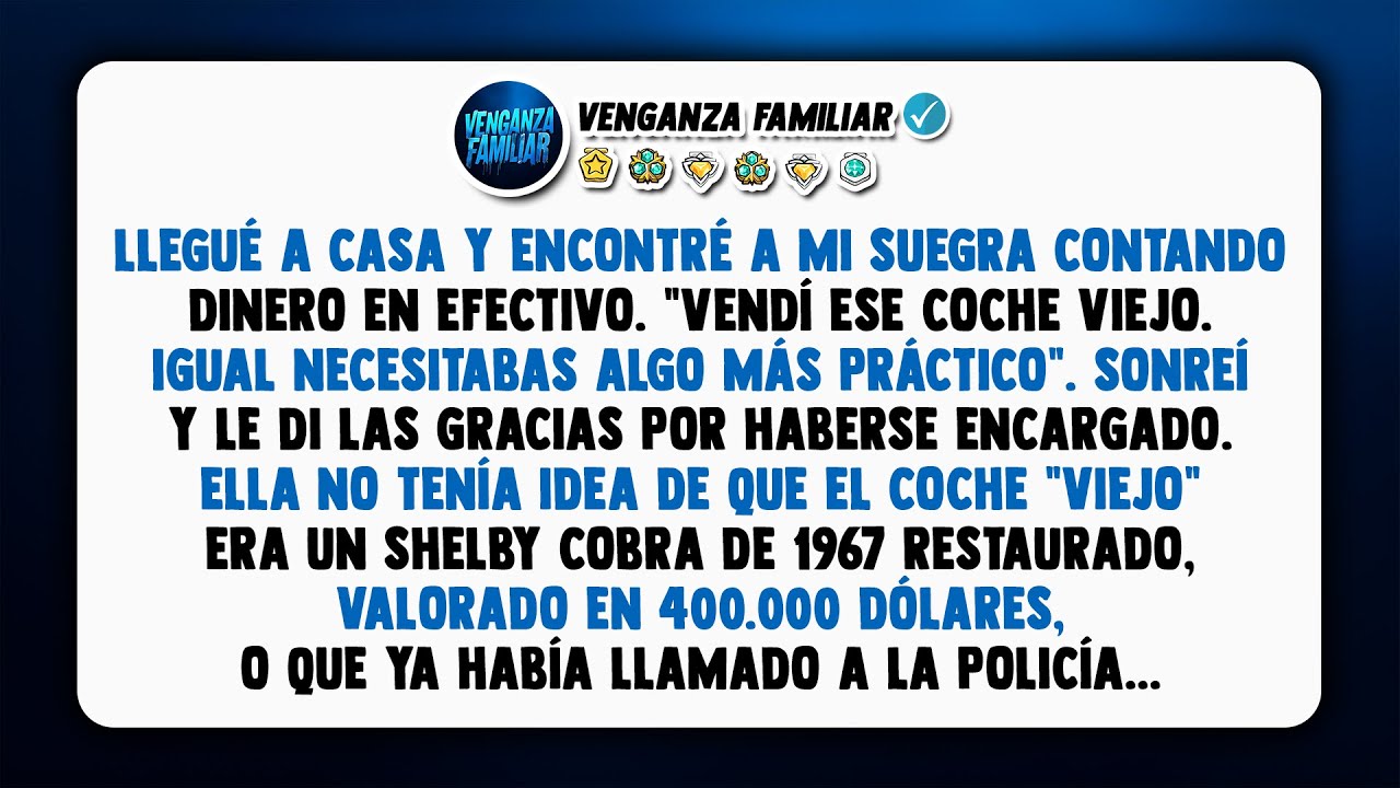 Mi suegra vendió "mi" coche mientras yo estaba en el trabajo, pero ella no tenía idea de lo que