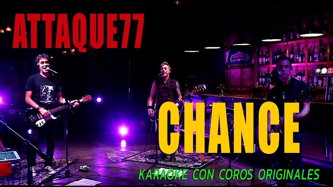 ATTAQUE 77 EN VIVO - CHANCE (KARAOKE CON COROS ORIGINALES!)