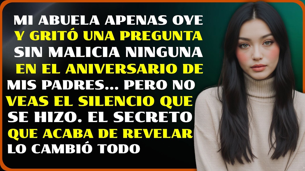 Mi vida cambió en un instante: el secreto que reveló mi abuela y que mis padres tanto temían...