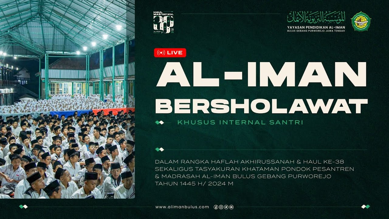 Al-Iman Bulus Bersholawat | Haul ke-38 dan Akhirussanah Ponpes Al-Iman