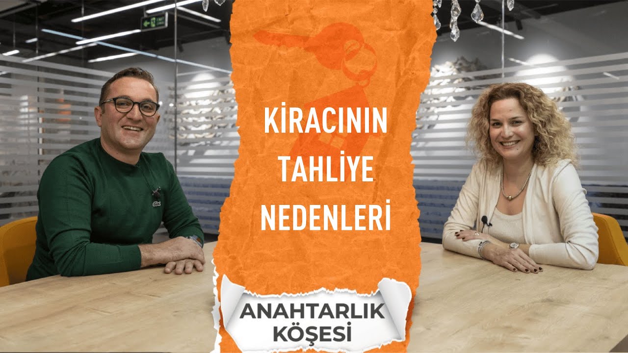 Kiracının Tahliye Nedenleri Nelerdir? | Anahtarlık Köşesi | S3:B22