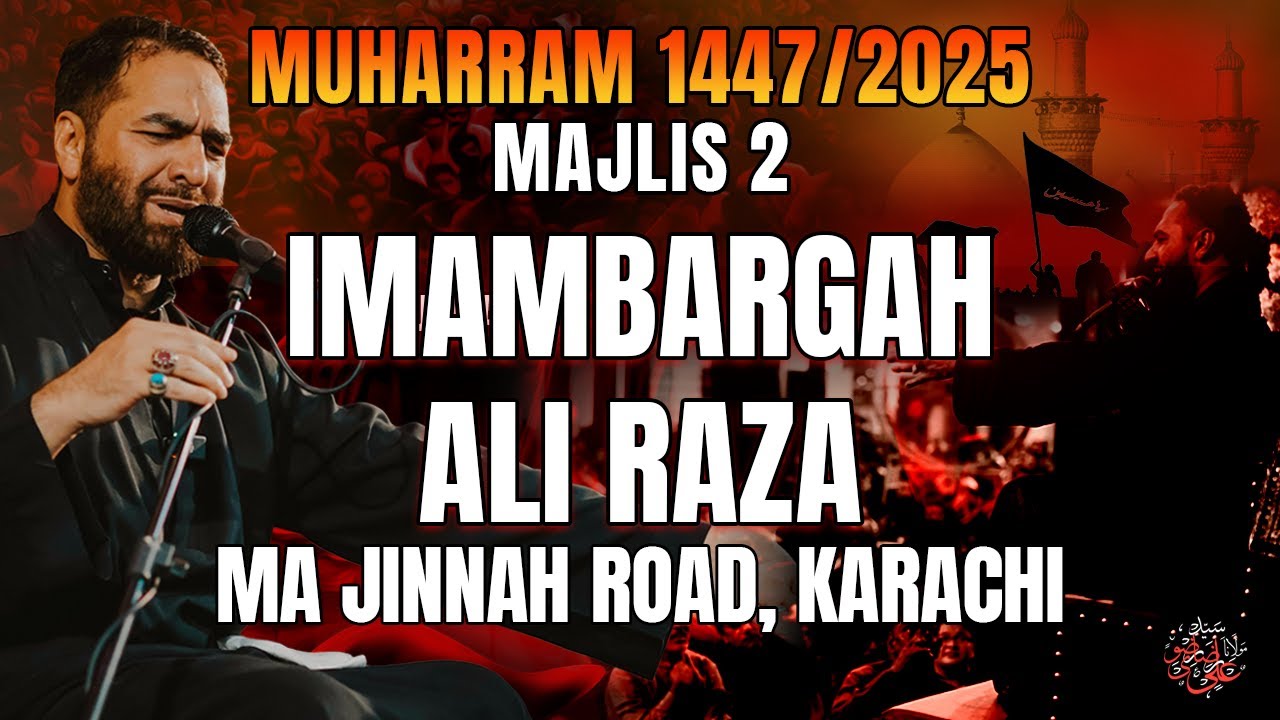 Majlis 2 | Imambargah Ali Raza M.A Jinnah, Karachi | Allama Ali Raza Rizvi | 5th Muharram 1447/2025