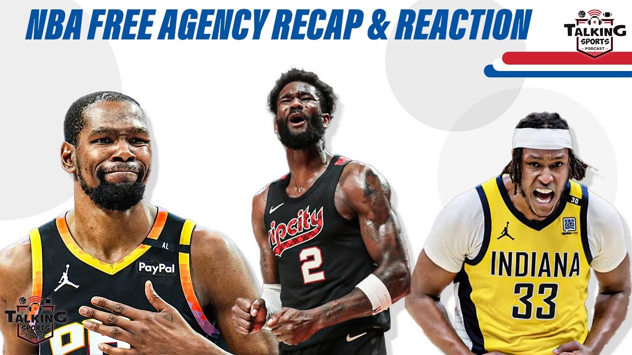 NBA Free Agency Recap & Reaction