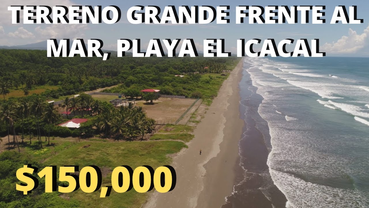 SE VENDE TERRENO EN EL MAR/ PLAYA EL ICACAL/$150,000/WSAPP +503 7484-7480