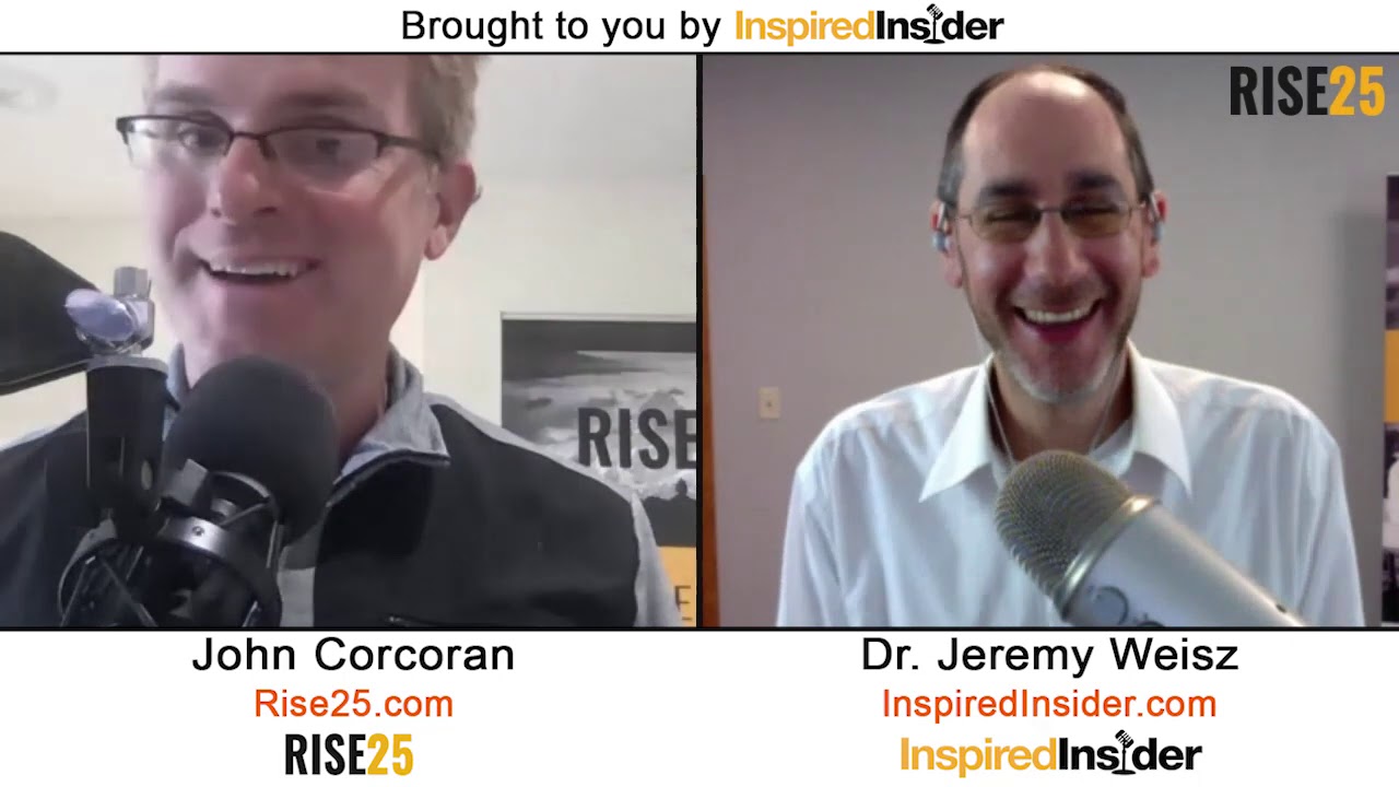 John Corcoran of Rise25 on InspiredInsider with Dr. Jeremy Weisz