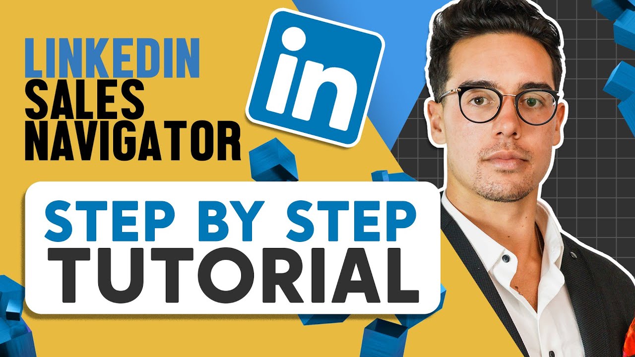 How To Use LinkedIn Sales Navigator To Generate Leads - Features You Aren&rsquo;t Using (But Need To Be)