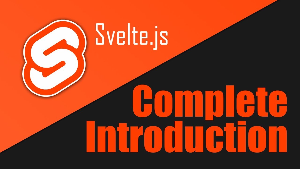 Svelte - Quickstart & Thorough Introduction Tutorial