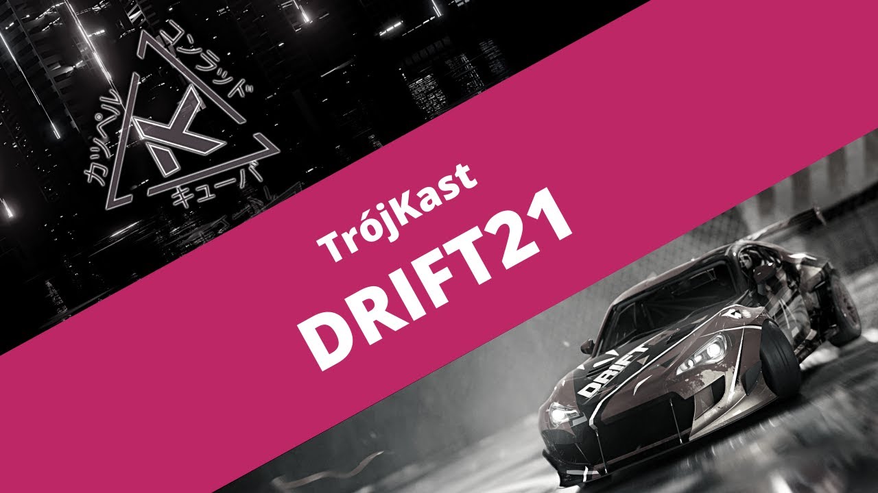 DRIFT21 - recenzja [TrójKast]