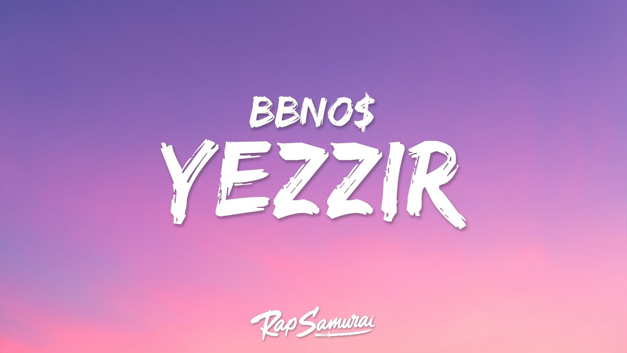 bbno$ - yezzir (Lyrics)