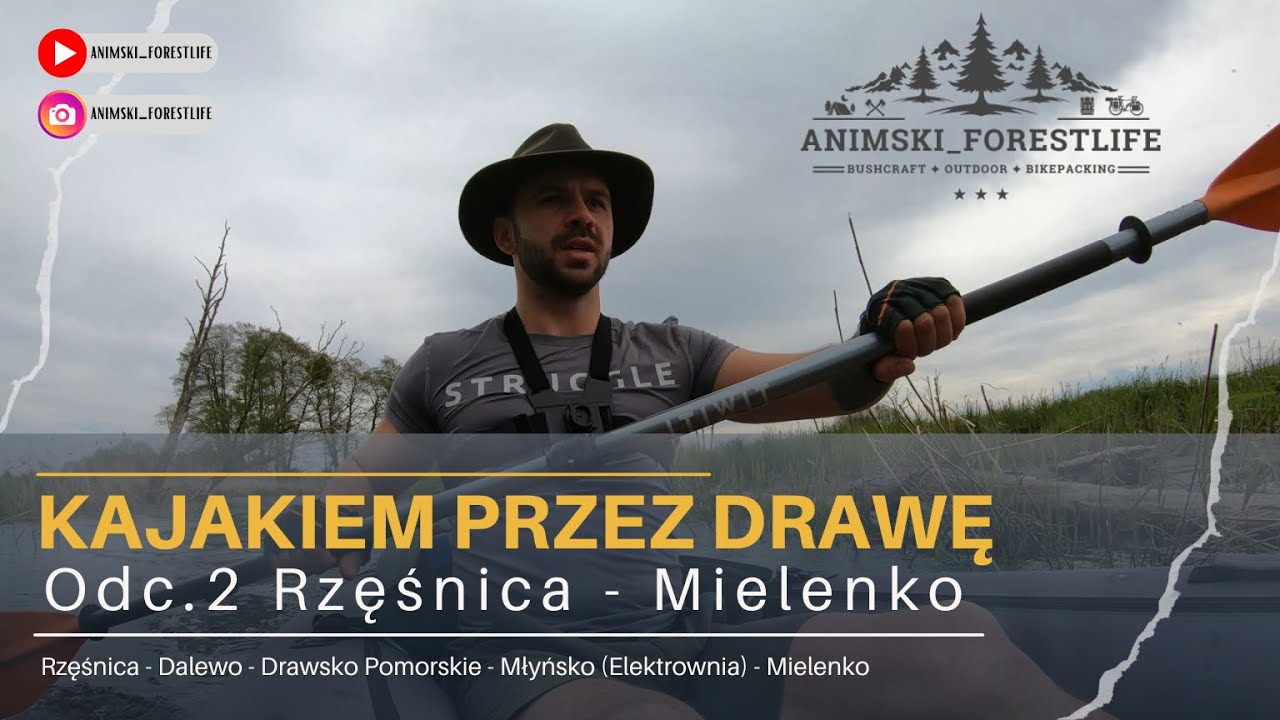 Kajakiem przez Drawę Odc. 2 (Rzęśnica - Mielenko) #kajak #drawa #outdoor  #wildcamping
