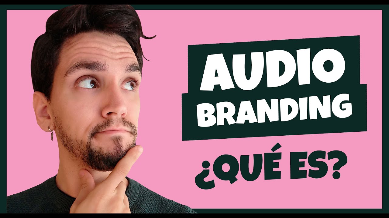 👉  AUDIO BRANDING ¿Qué es? y ¿Por qué lo NECESITO? 🎶