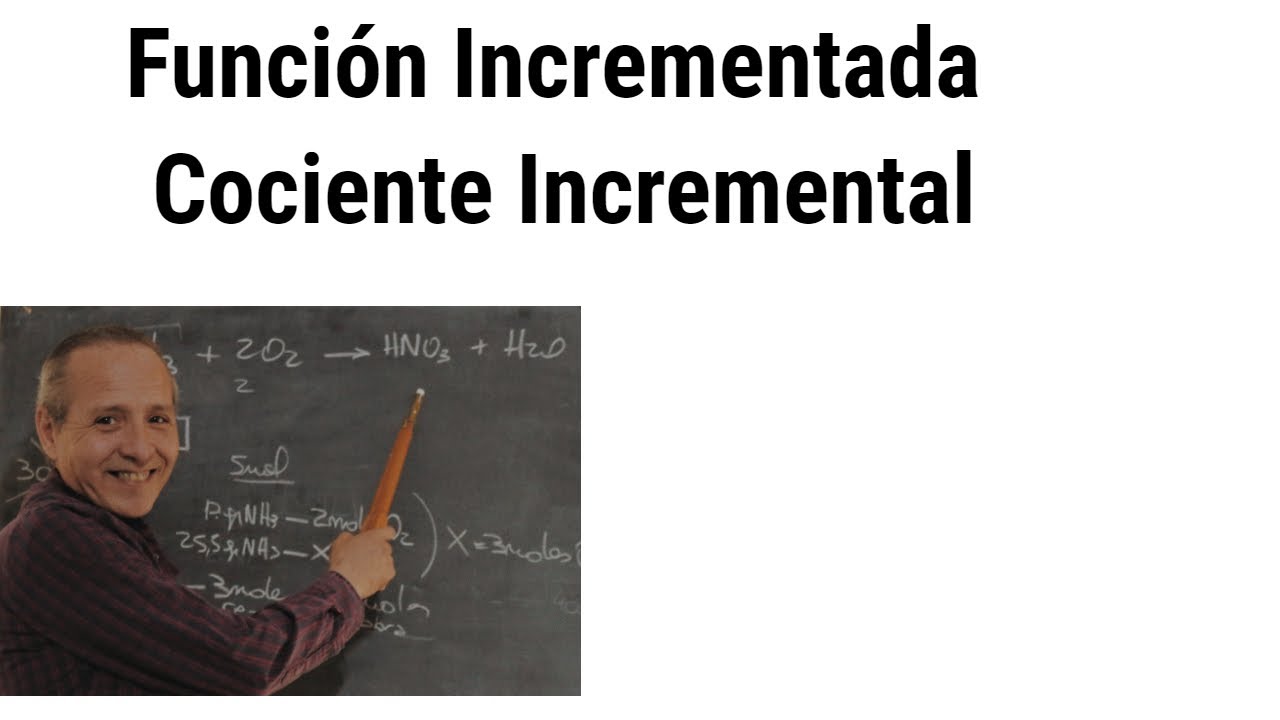 Funci&oacute;n Incrementada Cociente Incremental
