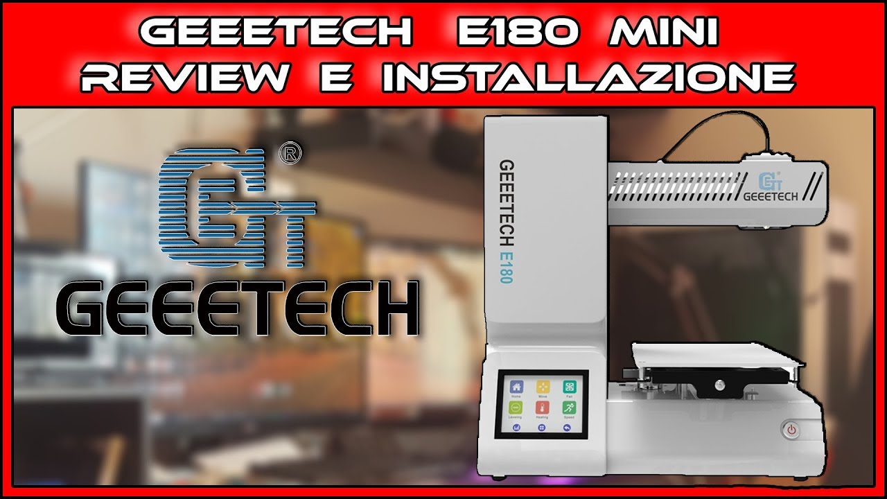 Geeetech E180 - Recensione e prima installazione