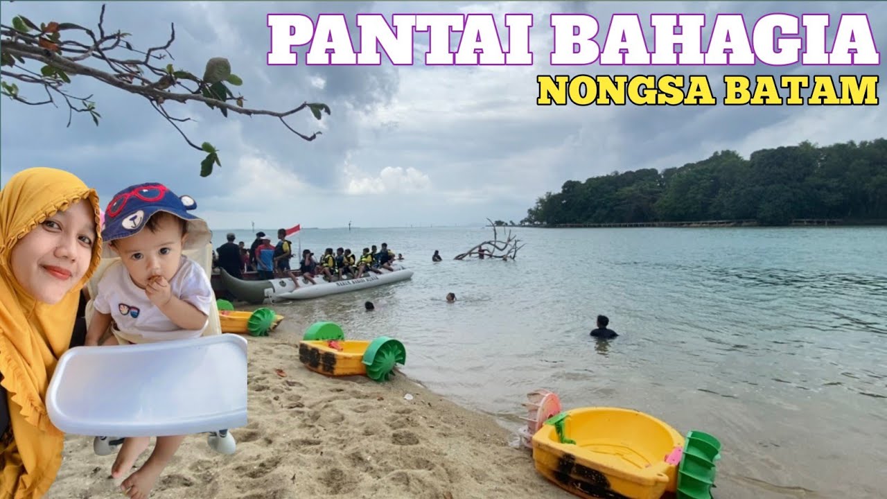 PANTAI BAHAGIA NONGSA BATAM || TIKET MASUK MURAH dan PEMANDANGAN YANG INDAH !!
