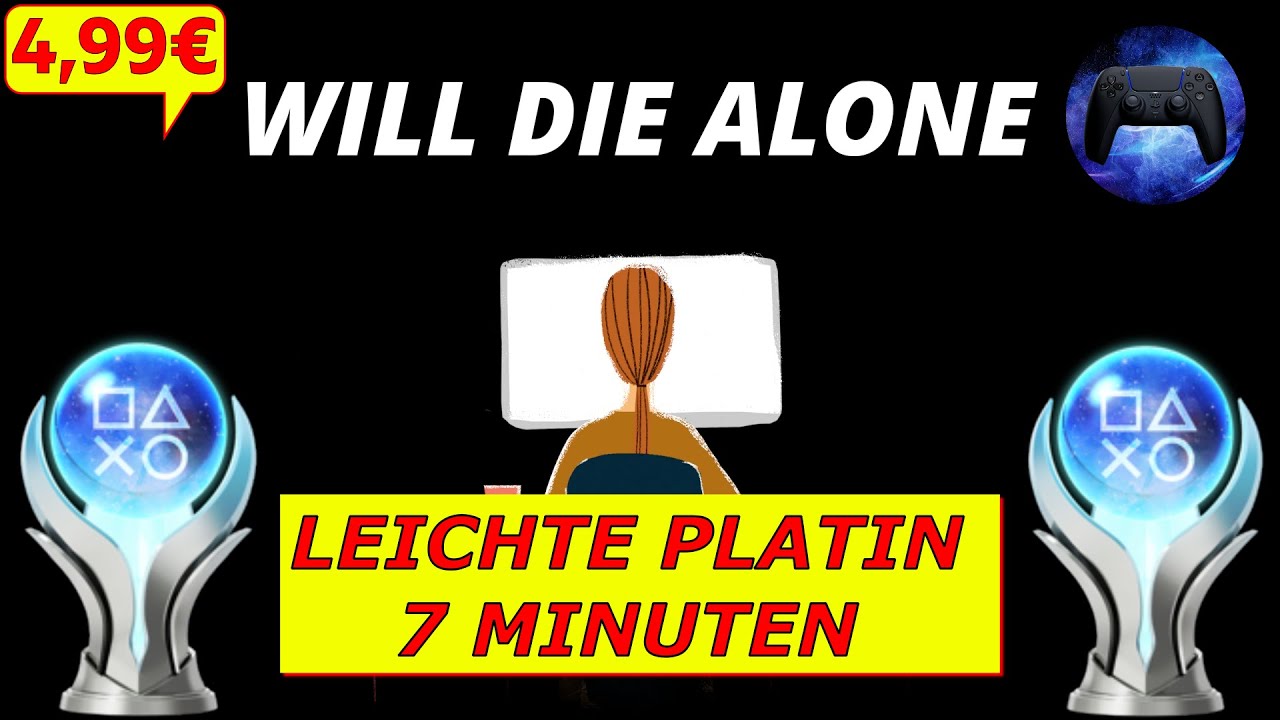 WILL DIE ALONE PS4 | Super leichte Platin in 7 Minuten 🏆 | Trophäen & Achievement Guide 🎮