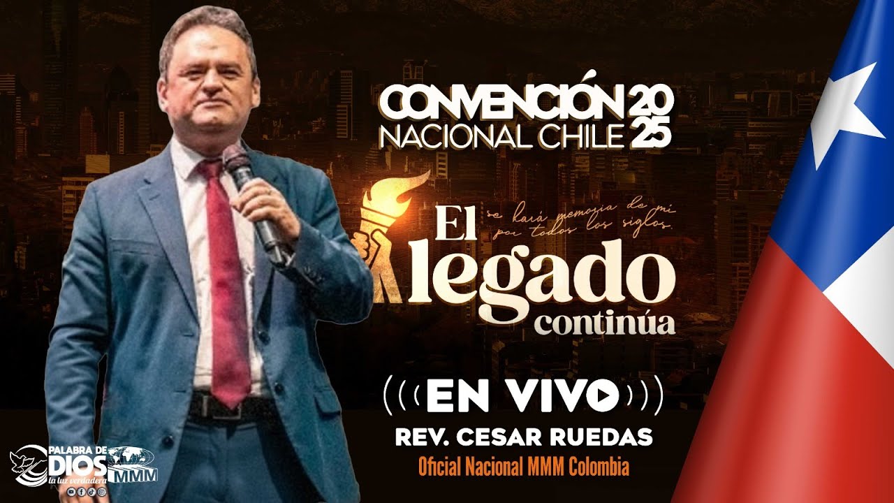 🔴PRIMER SERVICIO CONVENCI&Oacute;N NACIONAL CHILE 2025 | MMM