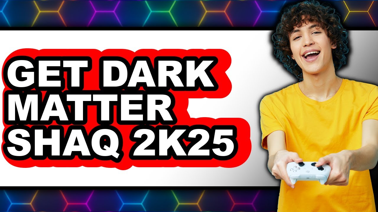 How to Get Dark Matter Shaq 2k25 - Easy Guide