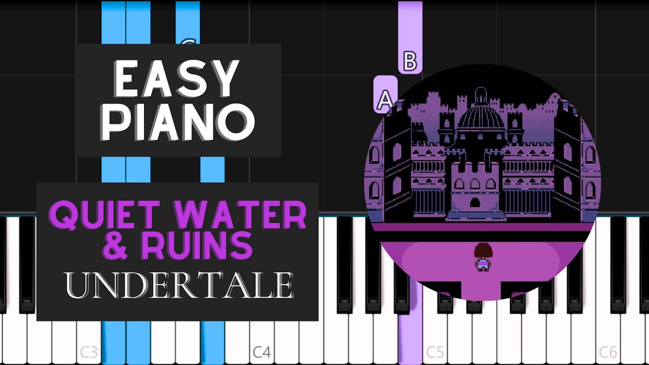 Quiet Water + Ruins (EASY Piano Tutorial) - Undertale