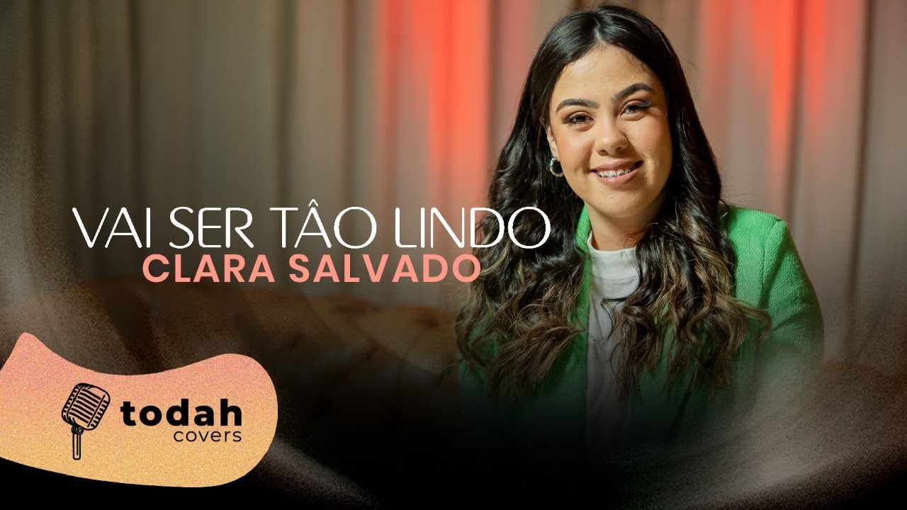 Clara Salvado | Vai Ser Tão Lindo [Cover Misaias Oliveira]