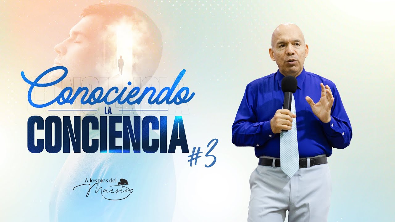 Conociendo la Conciencia #3 | Seminario Bíblico