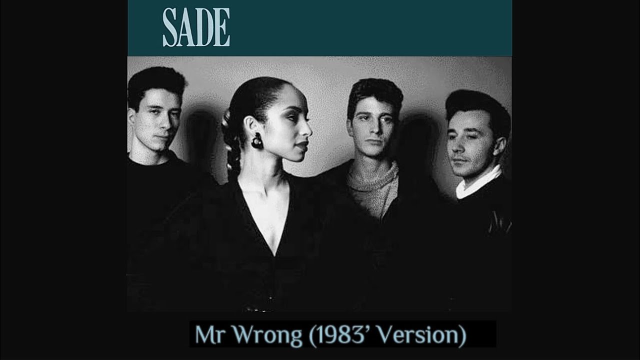 Sade - Mr Wrong (1983 Version) Remake
