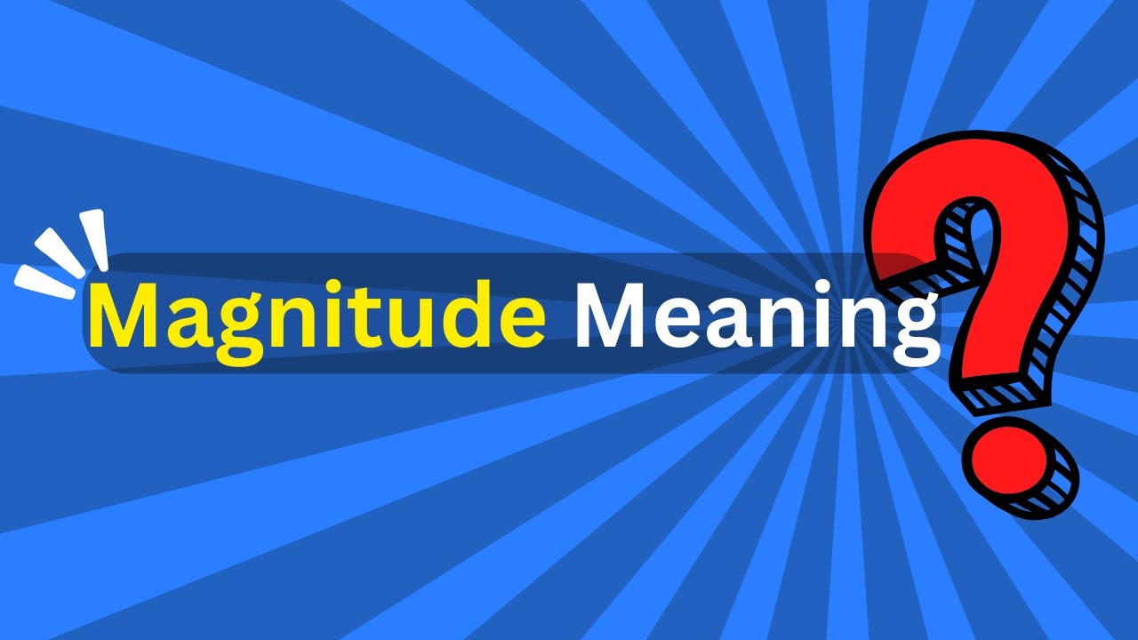 Magnitude Meaning