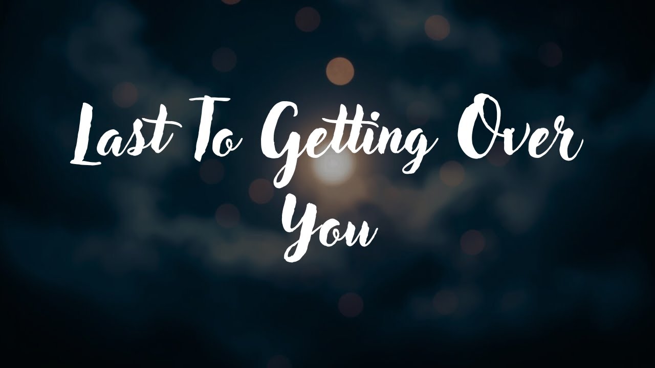 Late To Getting Over You - Sad Emotional Lyrics