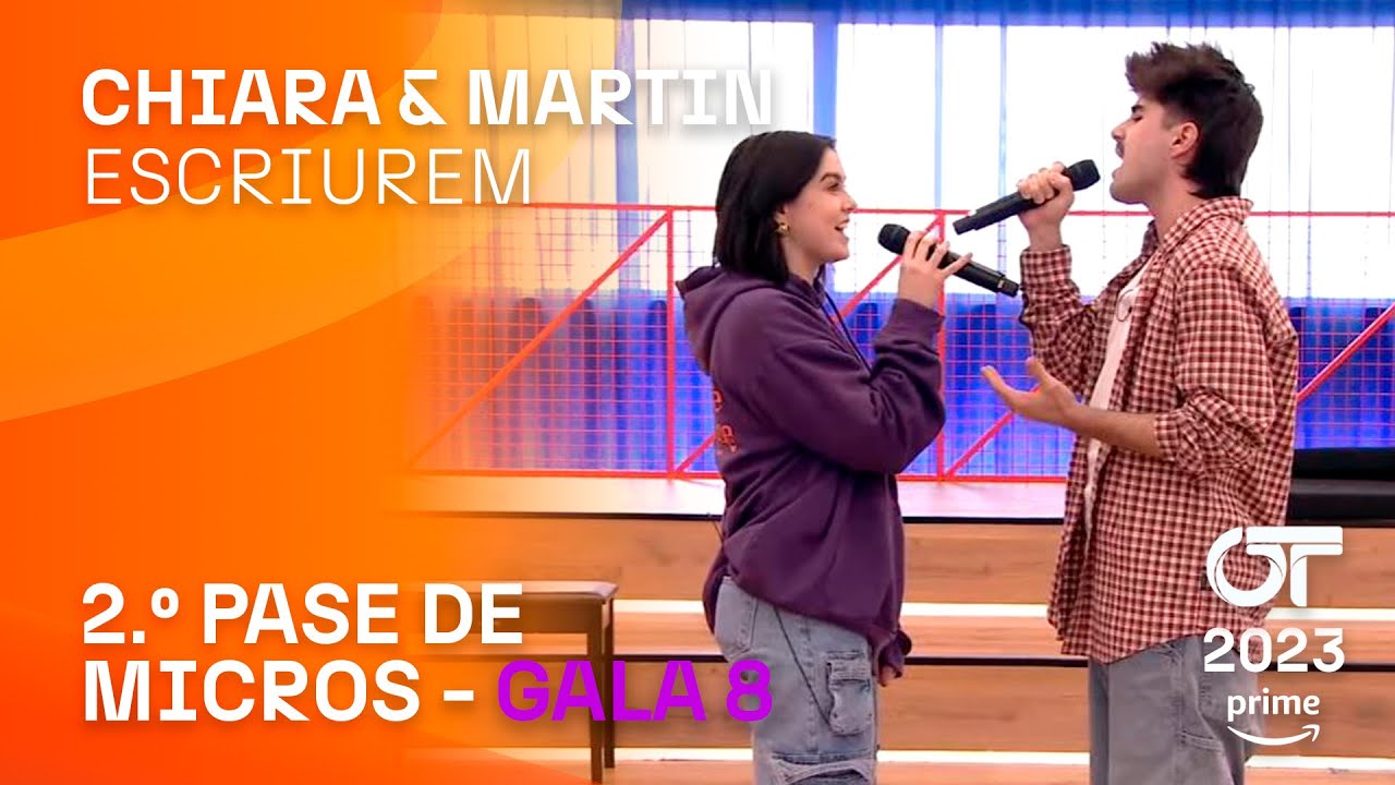 “ESCRIUREM”- CHIARA y MARTIN | SEGUNDO PASE DE MICROS GALA 8 | #OT2023