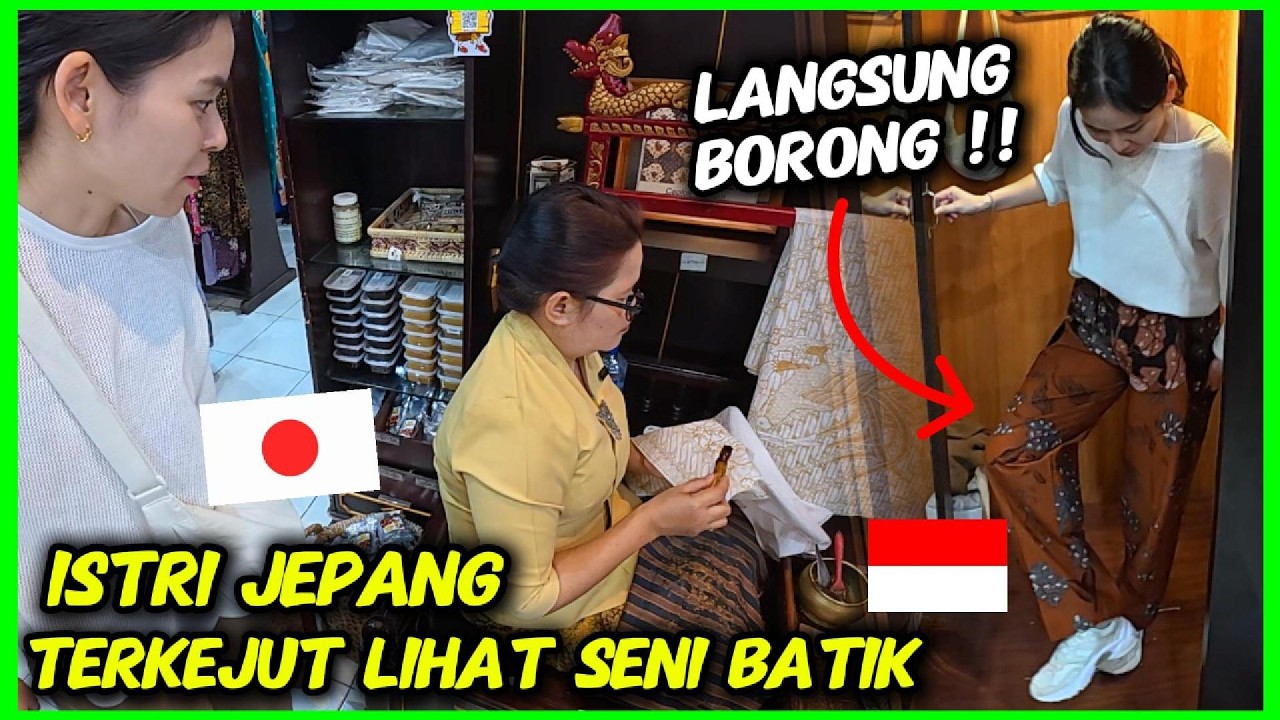 SAKURA TERKEJUT LIHAT CARA BUAT BATIK‼️GAK NYANGKA LANGSUNG BORONG BAWA KE JEPANG
